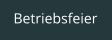 Betriebsfeier